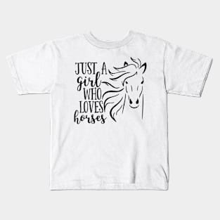 Just a Girl Who Loves Horses Kids T-Shirt